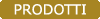 PRODOTTI